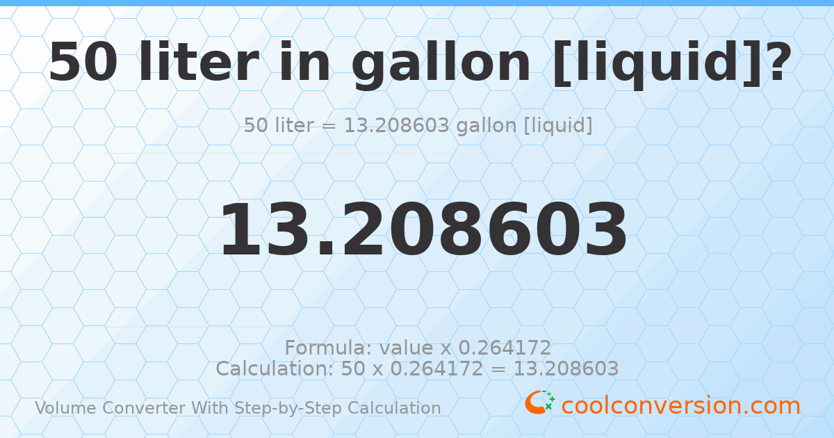 50 liters = 13.2086 gallons [liquid]